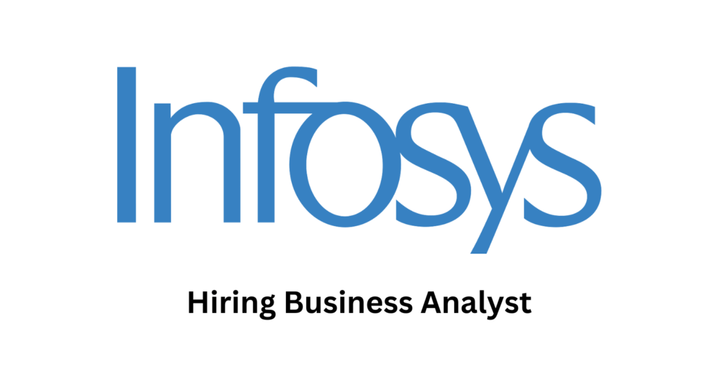 Infosys Hiring Business Analyst Apply now