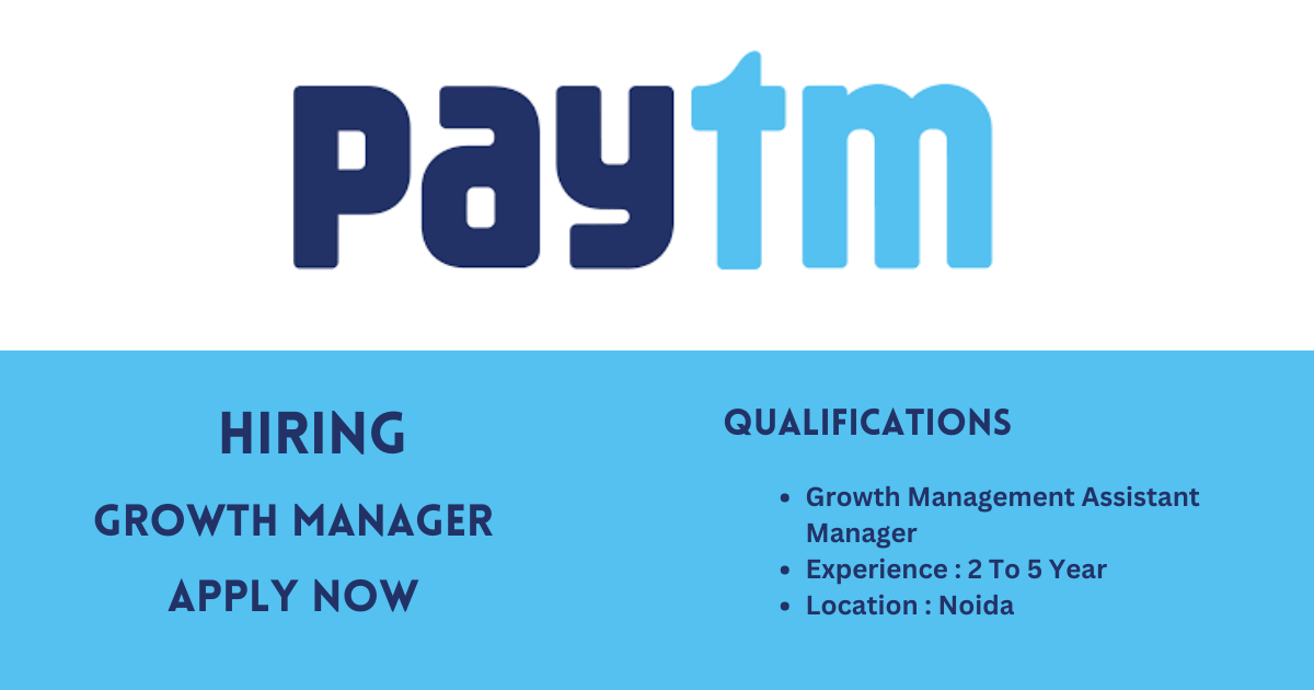 paytm-hiring-growth-manager-in-noida-2024-apply-now